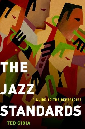 The Jazz Standards (by Ted Gioia) - Jazz History Online