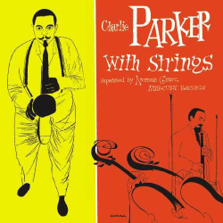 Charlie Parker with Strings (Deluxe Edition) (Verve 22596) - Jazz