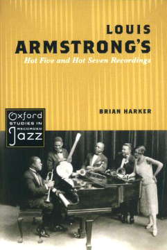 Louis Armstrong's Hot Five & Hot Seven Recordings (by Brian Harker