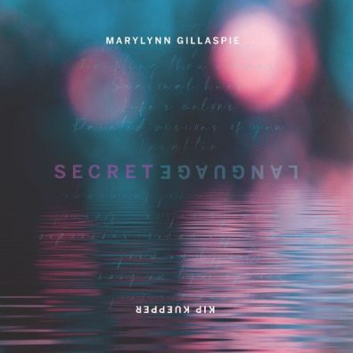 MARYLYNN GILLASPIE & KIP KUEPPER ON "SECRET LANGUAGE" - Jazz History Online
